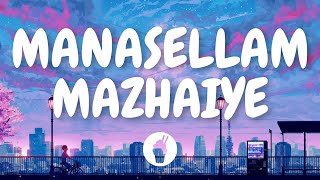 | Manasellam Mazhaiye ( Lyric Video ) | Saguni | Butter Skotch |
