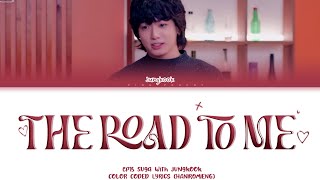 Video thumbnail of "Jungkook The Road To Me Lyrics (Sung-si-kyung Cover) [From-슈취타 EP.15 SUGA with Jung Kook]"