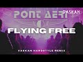 Pont aeri  flying free vaskan hardstyle remix