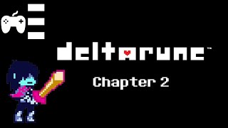 DELTARUNE: Chapter 2 Stream #2
