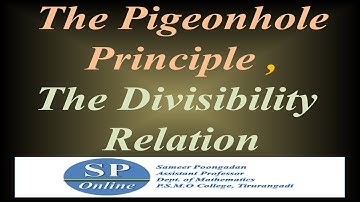 S1 B.Sc; Number Theory; Lecture 6-The Pigeonhole Principle, The Divisibility Relation