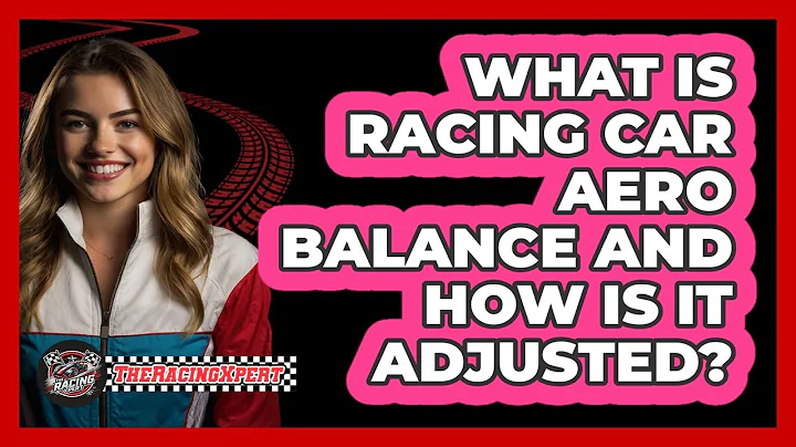 What Is Racing Car Aero Balance And How Is It Adjusted? - The Racing Xpert