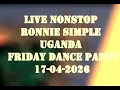 LIVE RONNIE SIMPLE UGANDA FRIDAY DANCE PARTY 17 04 2026 