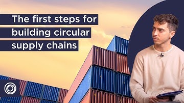 Circular Supply Chains: Beginning the Journey
