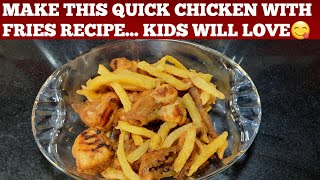 Chicken with fries | Make this quick chicken with fries recipe