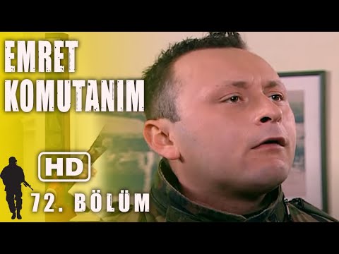 EMRET KOMUTANIM 72. BÖLÜM | FULL HD İZLE!