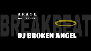BREAKBEAT PART BROKEN ANGEL ARASH feat. HELENA #breakbeatbrokenangel #tiwoltv