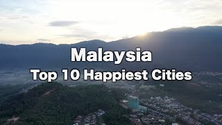 Malaysia Top 10 Happiest Cities