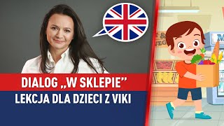 Dialog „W sklepie” - lekcja dla dzieci z Viki