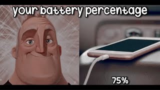 Mr incredible becoming canny to uncanny - Your battery percentage 🔋🪫