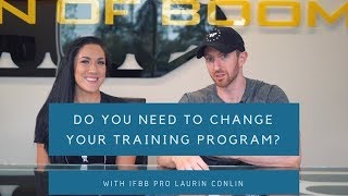 Do You NEED To Change Your Training Program?