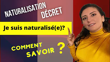 Comment savoir la date de naturalisation ?