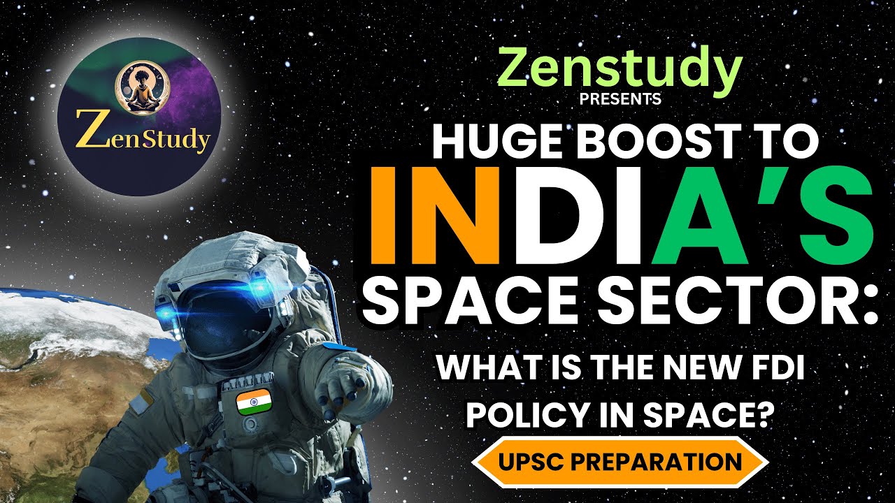 Fdi Upsc New FDI policy in Indian Space sector. Boost to India’s Space sector ...