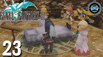 The Invincible - Final Fantasy III Episode #23 [Let