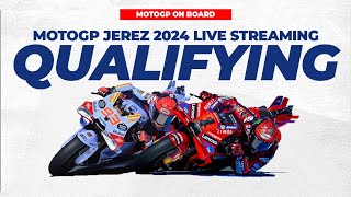 LIVE MotoGP Qualifying & Sprint Race Jerez 2024 Gran Premio Estrella Galicia On Board Footage