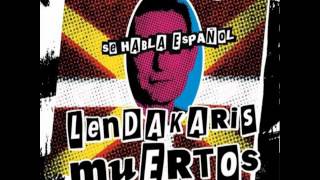 Video thumbnail of "Lendakaris muertos - ETA, deja alguna discoteca - Se Habla Español"