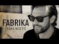 Fabrika  || Da li je Luka Nižetić bolji pjevač ili kuhar?