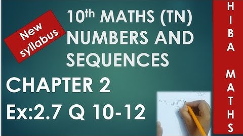 TN Samacheer 10th maths chapter 2 exercise 2.7 question 10-12 TN New Syllabus