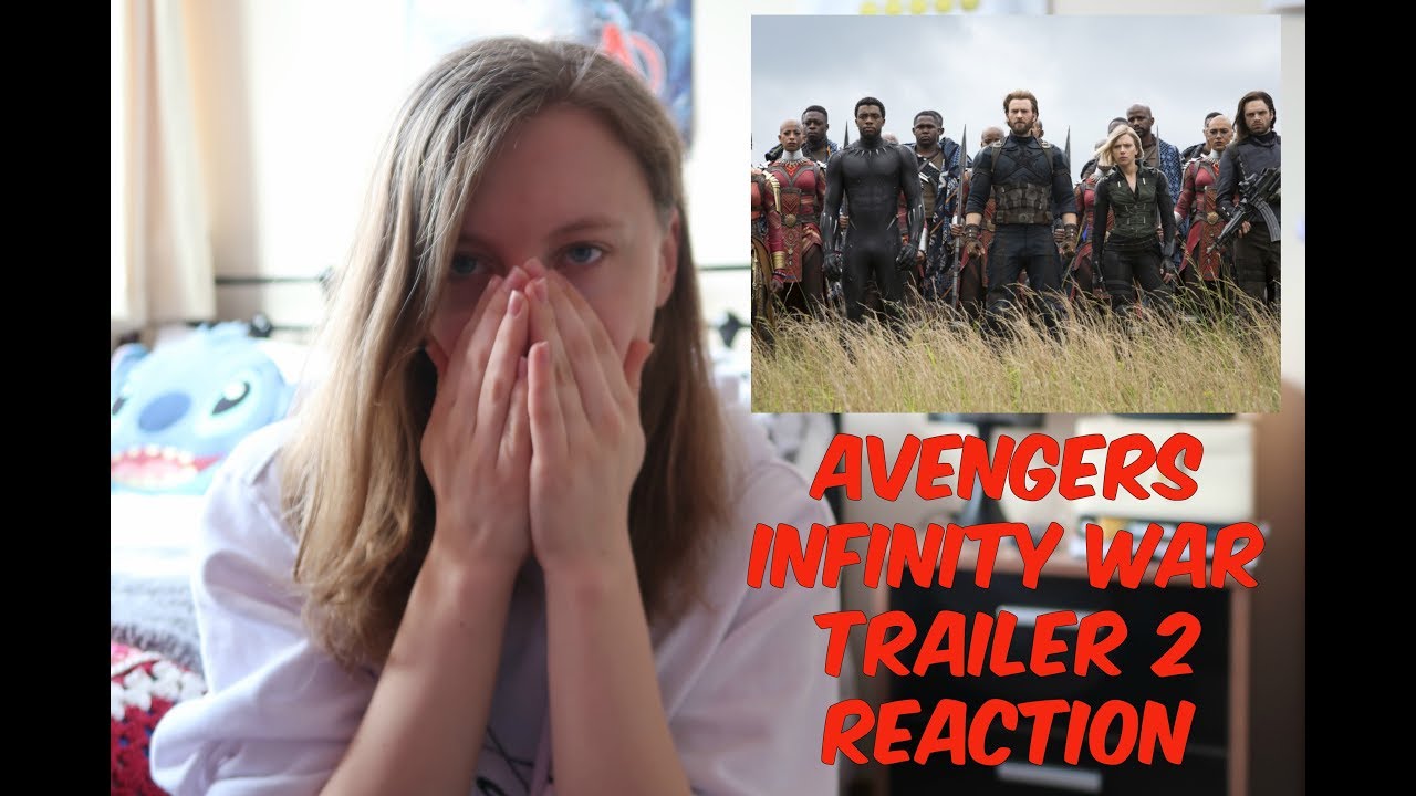Avengers Infinity War Trailer 2 Reaction - YouTube