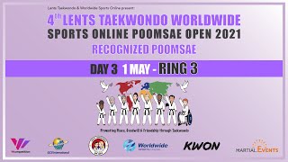 DAY 3 / RING 3 4th Lents Taekwondo Worldwide Sports Online Poomsae Open 2021