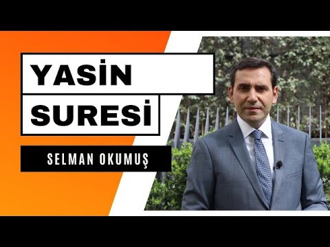 Yasin Suresi (Surah Yâ-seen) Hafız Dr.Selman Okumuş