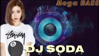 Mix - DJ SODA FULL BASS 2025