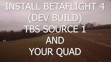 HOW TO FLASH BETAFLIGHT 4.0 (BUILDS) TBS SOURCE 1\ 5 INCH
