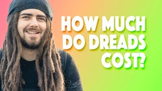 How Much Do Dreadlocks Cost?