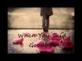 When You Said Goodbye - Julie Anne San Jose (lyric video)