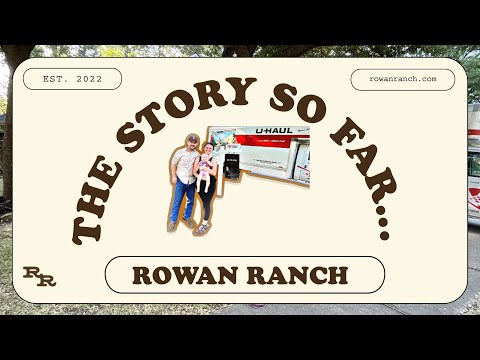 Rowan Ranch: The Story So Far