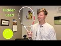 Hiding Lead on your Tennis Racket