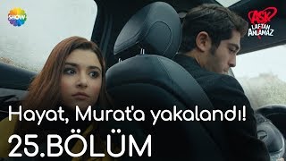 Aşk Laftan Anlamaz 25. | Hayat, Murat'a yakalandı! Resimi