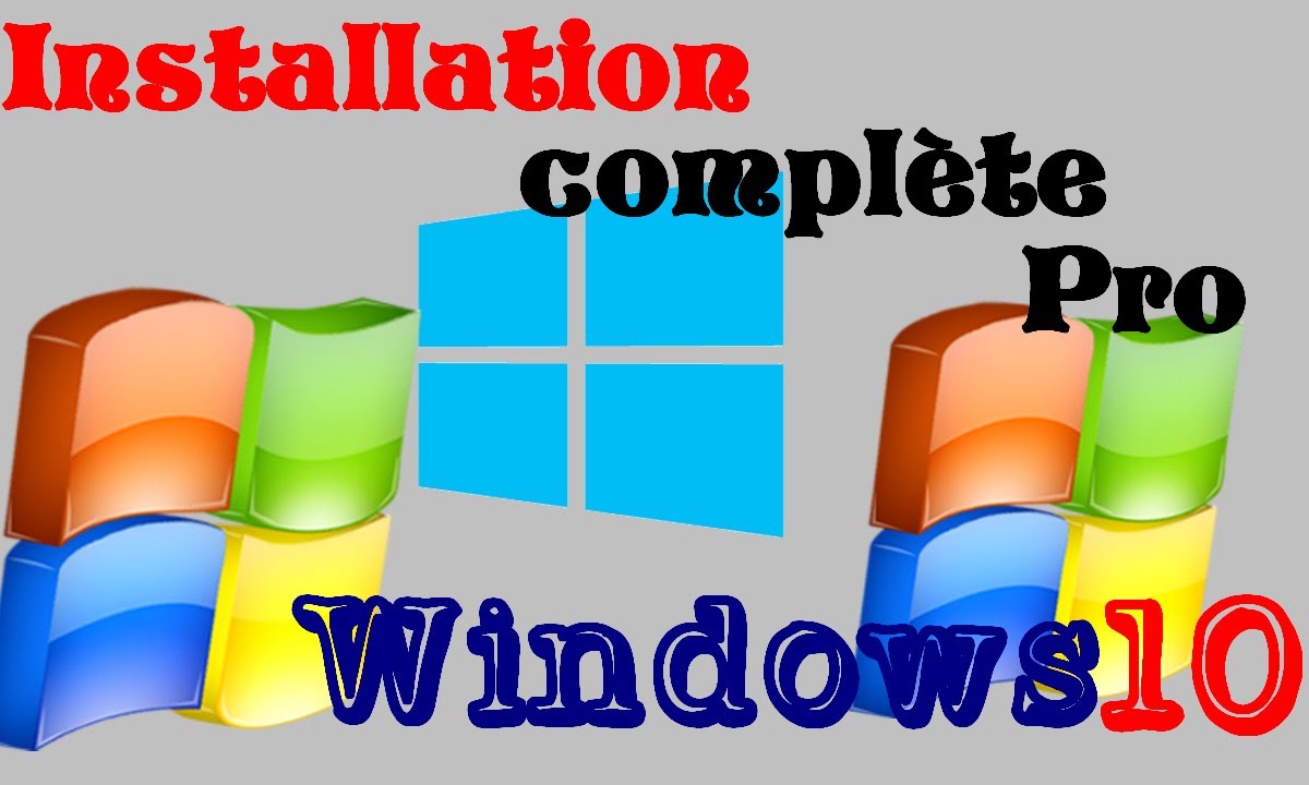 Installation complète de Windows 10 - YouTube