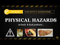 PHYSICAL HAZARDS _ [Food Safety & Hazards (Part-2)] What ...