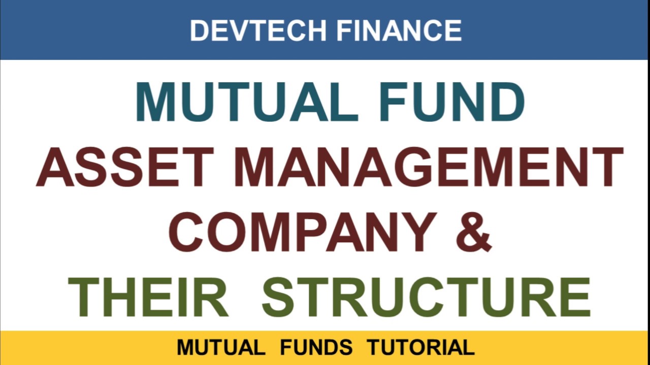 Mutual Fund AMC And Their Structure YouTube Mutual Fund AMC And Their Structure YouTube