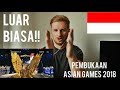 PEMBUKAAN ASIAN GAMES 2018 JAKARTA (OPENING CEREMONY) // REACTION