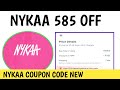 nykaa new coupon code today 585 off || nykaa coupon code
