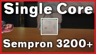 The Single Core AMD Sempron 3200+ Performance Review in 2021 | Benchy Tests