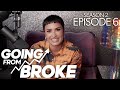 Absolutely Broke & Fabulous - Going From Broke | Season 2, Episode 6