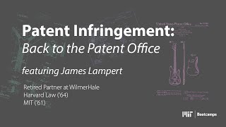 MIT Bootcamps: On Patent Infringement