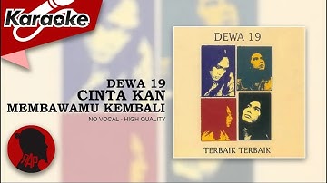 CINTA KAN MEMBAWAMU KEMBALI - Dewa 19 | Karaoke