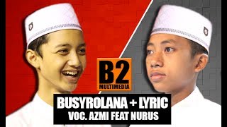 " Terbaru " Busyrolana ( Voc. Gus Azmi Feat Nurus ) + Lyric - Syubbanul Muslimin.Video Full HD