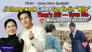 OMG! Ji Chang-wook Called Son Ye-jin “Wife” — Hyun Bin Would Be Furious!
