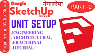 SketchUp 2022 Tutorial Lesson-2 / Sketchup UNIT SETUP (ENGINEERING YATRA NEPAL)