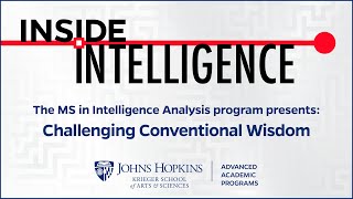 Dr. John Mueller on Challenging Conventional Wisdom in Intelligence Analysis.