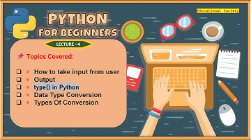🐍 Lecture - 4 | Input, Output, type(), Type Conversion in Python 🐍