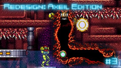 Super Metroid Redesign: Axeil Edition #3
