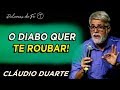 Cláudio Duarte - O DIABO quer te roubar | Palavras de Fé