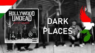 Hollywood Undead - Dark Places Magyar Felirat