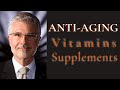 Anti-Aging Vitamins & Supplements to Get Young Again by Dr. Steven Gundry